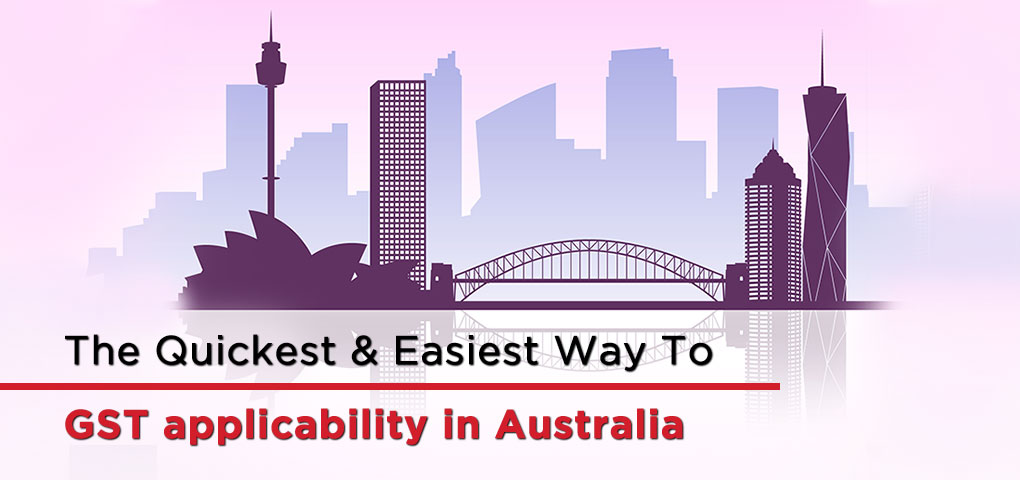 The Quickest Easiest Way To GST applicability in Australia