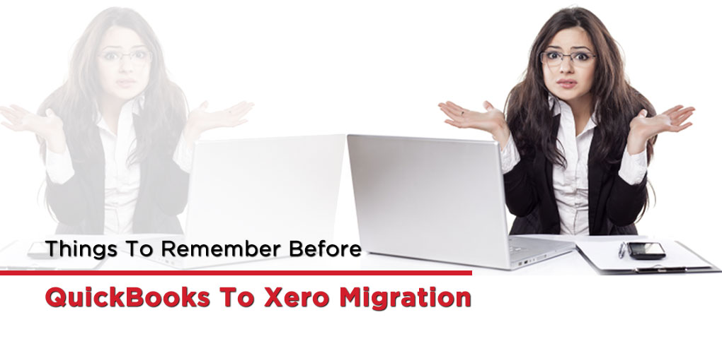 Things To Remember Before QuickBooks To Xero Migration 1