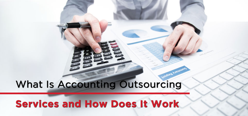 What Is Accounting Outsourcing Services and How Does It Work 1