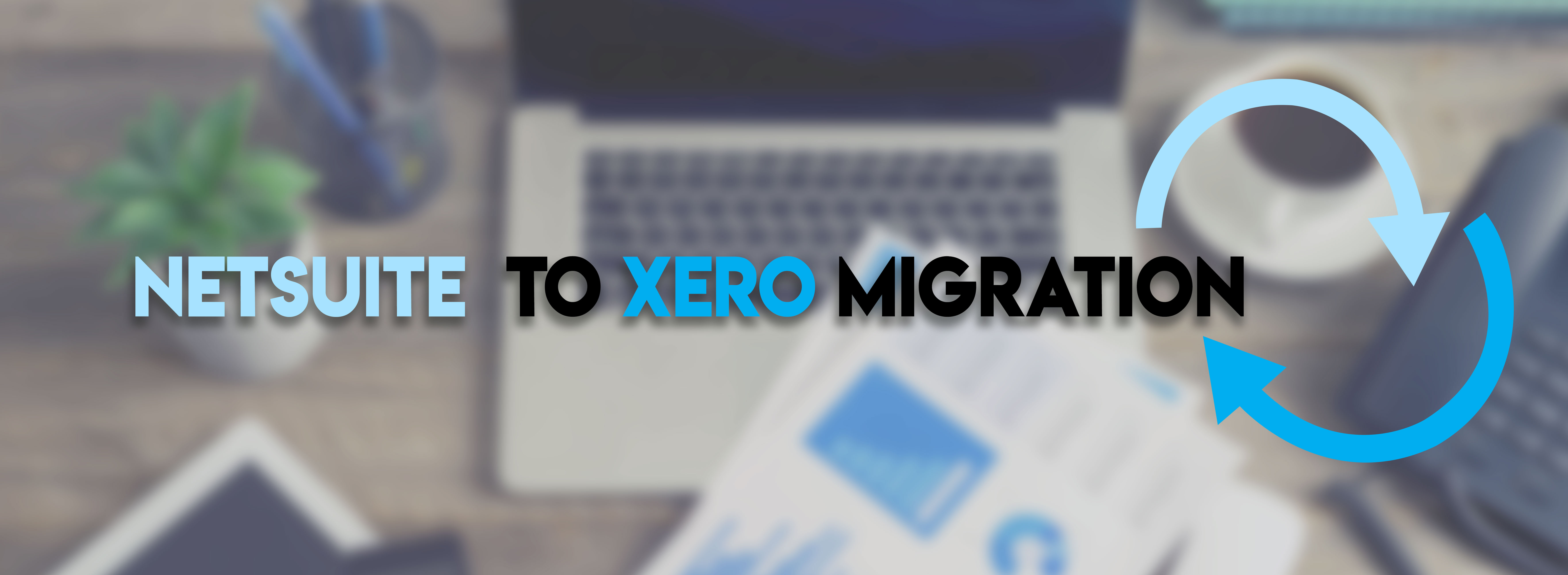 NetSuite to xero Migration