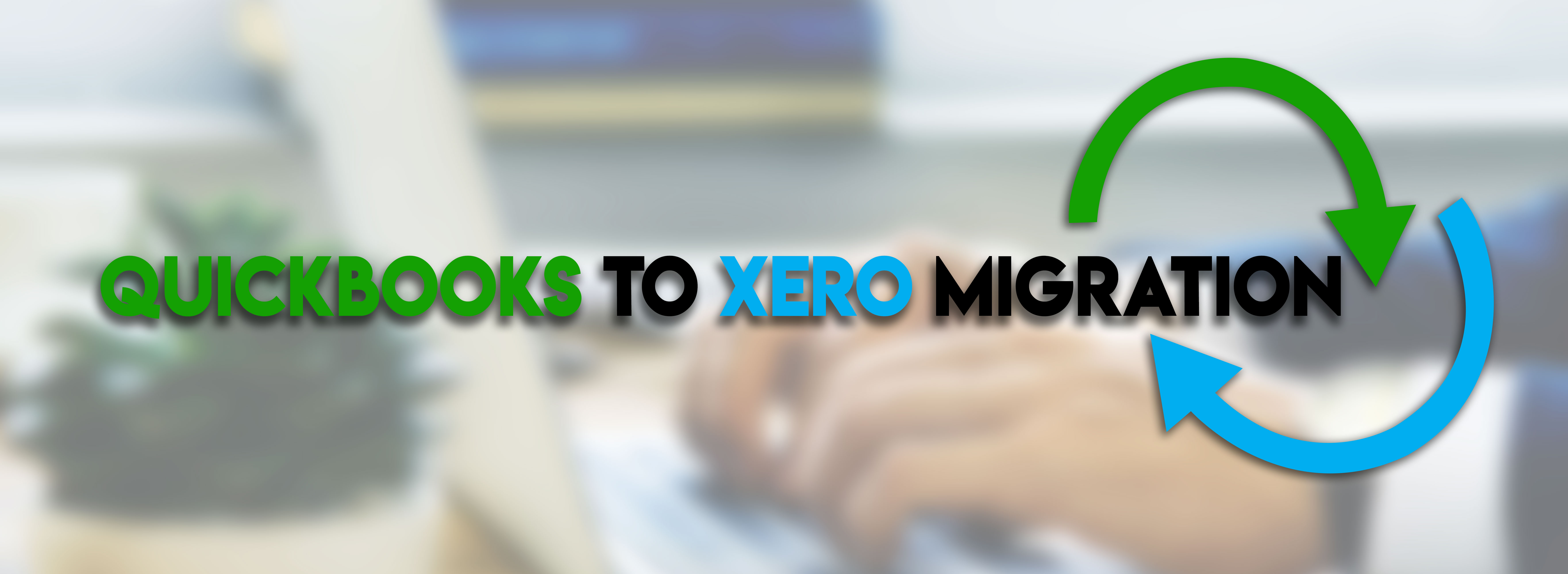 QuickBooks to XERO Migration